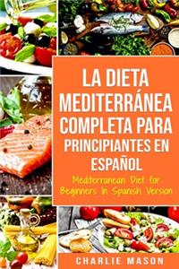Dieta Mediterránea Completa para Principiantes En español / Mediterranean Diet for Beginners In Spanish Version