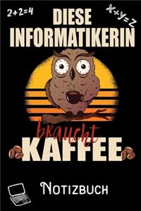 Diese Informatikerin braucht Kaffee - Notizbuch