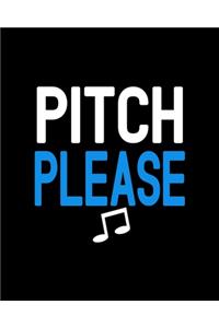 Pitch Please