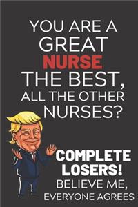You Are A Great Nurse The Best Believe Me