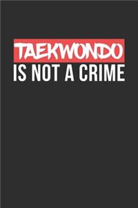 Taekwondo is not a Crime