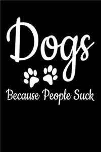 Dogs Because People Suck