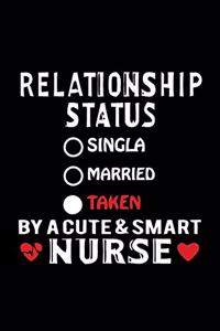 Relationship Status Taken By A Cute & Smart Nurse