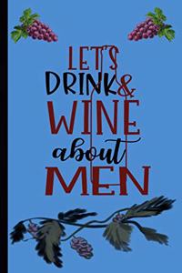 Let's Drink & Wine About Men