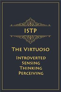 ISTP - The Virtuoso (Introverted, Sensing, Thinking, Perceiving)