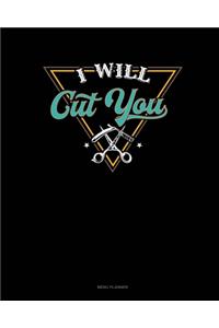 I Will Cut You