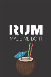 Rum made me do it.