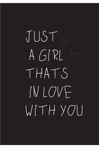 Just a Girl Thats in Love with You