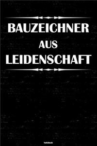 Bauzeichner aus Leidenschaft Notizbuch
