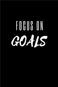 Focus On Goals