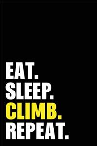 Eat Sleep Climb Repeat