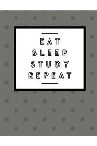 Eat Sleep Study Repeat