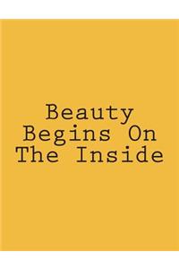 Beauty Begins On The Inside