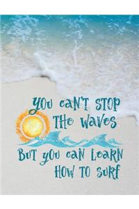 You Can't Stop the Waves