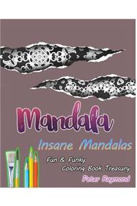 Insane Mandalas (Fun & Funky Coloring Book Treasury)