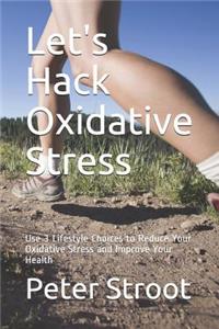 Let's Hack Oxidative Stress
