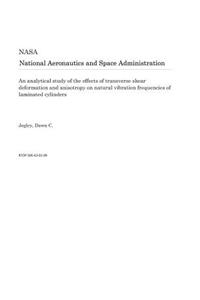 An Analytical Study of the Effects of Transverse Shear Deformation and Anisotropy on Natural Vibration Frequencies of Laminated Cylinders