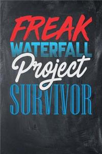 Freak Waterfall Project Survivor