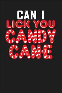 Can I Lick You Candy Cane