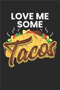 Love Me Some Tacos