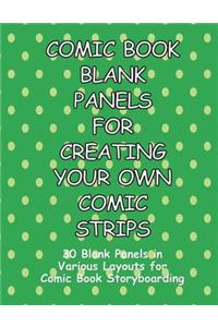 Comic Book Blank Panels for Creating Your Own Comic Strips