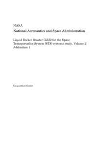 Liquid Rocket Booster (Lrb) for the Space Transportation System (Sts) Systems Study. Volume 2