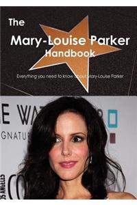 The Mary-Louise Parker Handbook - Everything You Need to Know about Mary-Louise Parker