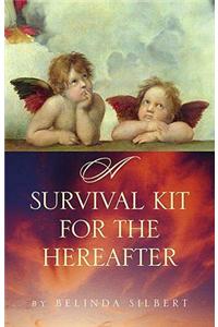 A Survival Kit for the Hereafter