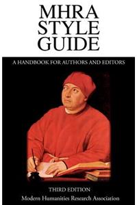 MHRA Style Guide. A Handbook for Authors and Editors. Third Edition.