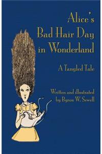 Alice's Bad Hair Day in Wonderland