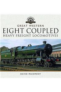 Great Western Eight Coupled Heavy Freight Locomotives