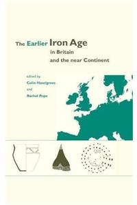 The Earlier Iron Age in Britain and the Near Continent