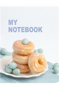 My Notebook. for Donuts Sweet Food Lovers. Blank Lined Journal Planner Diary.