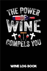The Power of Wine Compels You Wine Log Book