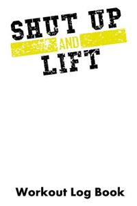 Shut Up and Lift