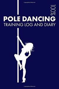 Pole Dancing Training Log and Diary