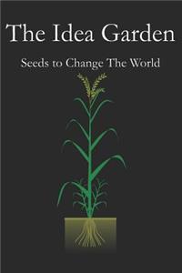The Idea Garden Notebook for Entrepreneurs and Creative Minds