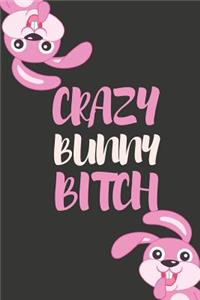 Crazy Bunny Bitch