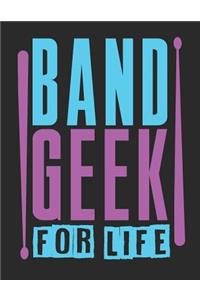 Band Geek for Life