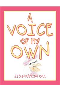 A Voice of My Own