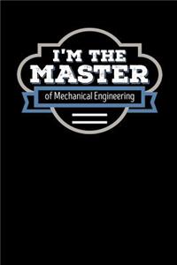 I'm the Master of Mechanical Engineering