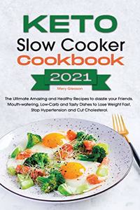 Keto Slow Cooker Cookbook 2021