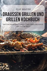 Draussen Grillen Und Grillen Kochbuch