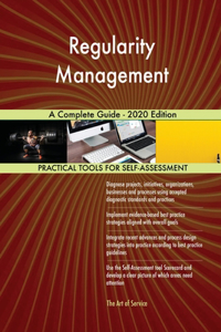 Regularity Management A Complete Guide - 2020 Edition