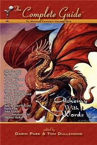 Complete Guide to Writing Fantasy, Volume One Alchemy with Words