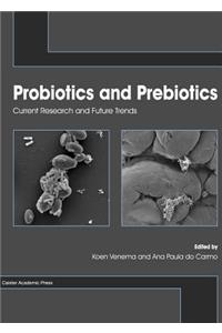 Probiotics and Prebiotics