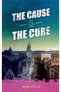 The Cause & The Cure