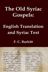 Old Syriac Gospels - English Translation and Syriac Text