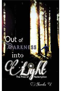 Out of Darkness into Light