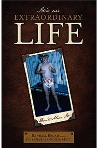 It's an Extraordinary Life - Don't Miss It: Don't Miss It
